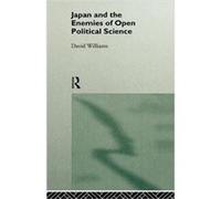 Japan and the Enemies of Open Political Science by David Williams Williams, David (Auteur)
