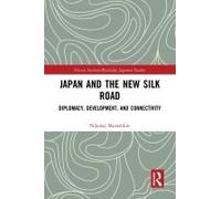 Japan And The New Silk Road