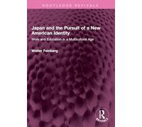 Japan and the Pursuit of a New American Identity: Work and Education in a Multicultural Age