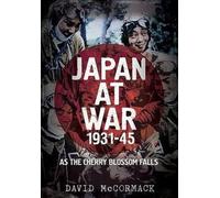 Japan at War 193145 by David Mccormack David Mccormack, (Auteur)