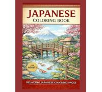 Japan Coloring Book for Adults: Relaxing Travel Scenes & Japanese Culture