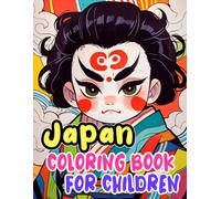 Japan Coloring Book For Children: Adorable Colouring Pages Of Japanese Culture And Aesthetics Such As Traditional Items And Mythology People Robots ... Mindfulness Stress Relief | Kids Toddlers
