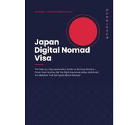 Japan Digital Nomad Visa: The Step-by-Step Application Guide for Remote Workers - Prove Your Income, Get the Right Insurance Letter, and Avoid the Mistakes That Get Applications Refused