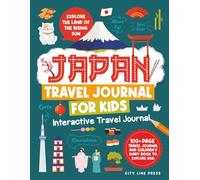 Japan: Explore The Land of The Rising Sun: 100+ Page Travel Journal and Children's Diary Book To Explore Asia