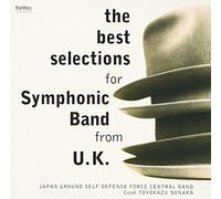 JAPAN GROUND SELF DEFENSE FORCE CENTRAL BAND, THE - Best Selections for Symphonic