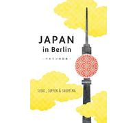 Japan in Berlin: Sushi, Suppen und Shopping