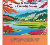 Japan in Four Seasons - A Coloring Journey: Coloring Book of Japan’s Four Seasons - 日本の四季を彩る大人の塗り絵