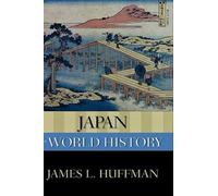 Japan in World History (New Oxford World History) by James L Huffman [Hardback]