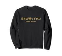 日本が帰ってきた - Japan is Back Graphic for Men & Women Sweatshirt