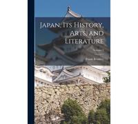 Japan, Its History, Arts, And Literature; Volume 2