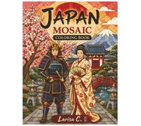 Japan Mosaic Coloring Book: 15 Beautiful Mosaic Scenes Inspired by the Traditions, Art, and Everyday Life of Feudal Japan | Relaxing Color-by-Shape Designs for Adults and Teens