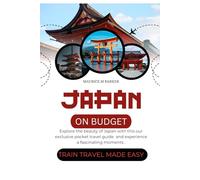 JAPAN ON BUDGET:Train travel made easy: Explore the beauty of Japan with our exclusive pocket travel guide and experience a fascinating moments