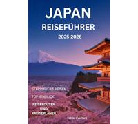 Japan Reiseführer 2025-2026: „Wander Deeper: Ein kulturelles Abenteuer durch das Land der aufgehenden Sonne“