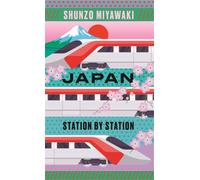 Japan, Station by Station Twenty Thousand Kilometres Under the Rising Sun - Haydn Trowell - MacLehose Press - ebook (ePub) - Livre