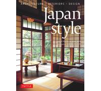 Japan Style: Architecture + Interiors + Design