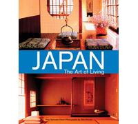 Japan the Art of Living: A Sourcebook of Japanese Style for the Western Home