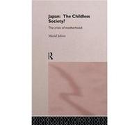 Japan The Childless Society by Muriel Jolivet Muriel Jolivet (Auteur)