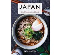 Japan: The Ultimate Cookbook