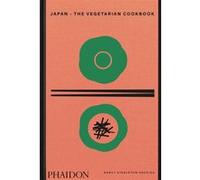 Japan, the vegetarian cookbook – Phaidon Press