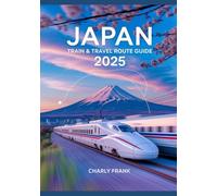 Japan Train & Travel Route Guide 2025: Comprehensive Maps, Timetables & Insider Tips for Seamless Journeys Across Iconic Rail Networks