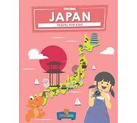 Japan: Travel for kids: The fun way to discover Japan