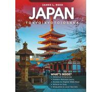 JAPAN TRAVEL GUIDE 2025: Discover the Best of Tokyo, Kyoto & Osaka - Expert Tips, Complete Itineraries, Must-See Attractions, Street Food & Digital Map