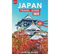 Japan Travel Guide 2025: Explore Secret Spots in Tokyo, Kyoto & Osaka with Maps (3 in 1 Guide with Travel Journal)