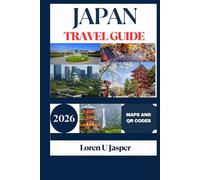 JAPAN TRAVEL GUIDE 2026: Things I Wish I’d Known Before Going to Japan - Ultimate Insider Tips for Traveling Like a Local