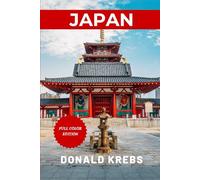 Japan Travel Guidebook 2026: The Complete Guide To Planning Your Perfect Trip with Insider Tips, Sights, and Itineraries