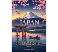Japan Travel Journal & Planner: 30-Day Daily Itinerary, Japanese Phrasebook, Cultural Etiquette, Bullet Train Guide & Expense Tracker: A Mindful ... Osaka, Mount Fuji, Hakone & Historic Shrines