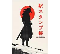 Japan Travel Station Eki Stamp Book: Collect And Log Japanese Railway Station Stamps | 4 x 6 Inch | Small Size Stamp Notebook | Escape To Japan | Japanese Journey Logbook