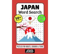 Japan Word Search Puzzle Book: 50+ Fun & Easy-to-Read Puzzles Exploring Japanese Culture, Cities & Traditions, Gift for Japanophiles & Travelers, Adults, Seniors & Teens