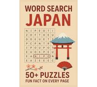 Japan Word Search Puzzle Book: Discover Japan Through 50+ Word Searches! Fun Facts on Every Page Highlighting Culture, History & Nature | 6x9 Inches, ... or Anyone Wanting to Learn More About Japan