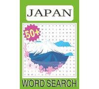 Japan Word Search Puzzle Book: Word Searches to Explore Japanese Culture, Travel, Food, Nature & Values Through Engaging | 6×9 inches, 110 pages | 50+ Puzzles