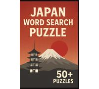 Japan Word Search Puzzle Book: Word Searches with Easy-to-Read Print about Japan, Japanese Culture, History & More | 6x9", 112 Pages, 50+ Puzzles | Great Gift for Vacations, Holidays & Relaxation