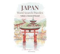 Japan Word Search Puzzles Volume 2 Kansai and Beyond: An Artful Puzzle Book with Watercolor Illustrations for Adults, The Perfect Mindful Gift & ... Travelers , 88 Puzzles for Fun & Relaxation