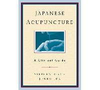 Japanese Acupuncture: A Clinical Guide