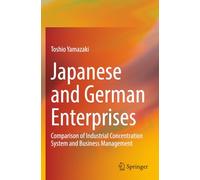 Japanese and German Enterprises: Comparison of Industrial Concentration System and Business Management