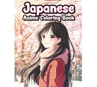 Japanese Anime Characters Coloring Book: Charming cute girls, and kawaii Japanese characters in this beautifully designed anime style coloring book ... girls, cute anime girls, and kawaii designs