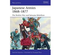 Japanese Armies 1868-1877: The Boshin War and Satsuma Rebellion