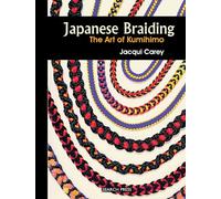 Japanese Braiding: The Art of Kumihimo