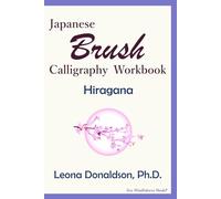 Japanese Brush Calligraphy Workbook Hiragana: How to Beautifully Write Hiragana