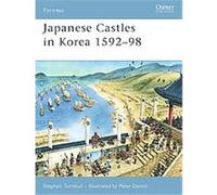 Japanese Castles in Korea 1592-98, Fortress Series Stephen Turnbull (Auteur)