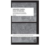 Japanese Cinema And Otherness