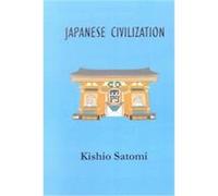 Japanese Civilization Kishio Satomi (Auteur)