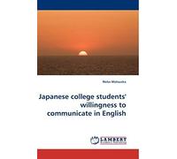 Japanese College Students' Willingness To Communicate In English
