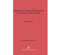 Japanese Colonial Education In Taiwan, 1895-1945