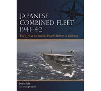 Japanese Combined Fleet 1941-42 : The IJN at its zenith, Pearl Harbor to Midway – Osprey Publishing