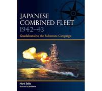 Japanese Combined Fleet 1942-43: Guadalcanal to the Solomons Campaign