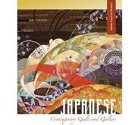 Japanese Contemporary Quilts and Quilters: The Story of an American Import